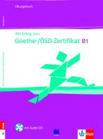 Mit Erfolg zum Goethe-/ÖSD-Zertifikat B1  Übungsbuch mit Audio-CD