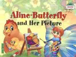 English читаем вместе Aline-Butterfly and Her Picture"Бабочка Алина и ее картина" 50-100 слов для тех,кто только начинает заниматься языком
