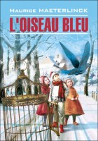 Домашнее чтение L'oiseau Bleu "Синняя птица"