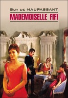 Домашнее чтение Мадемуазель Фифи Mademoiselle Fifi
