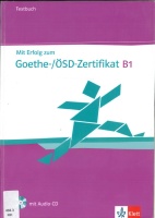 Mit Erfolg zum Goethe-/Zertifikat B1Testbuch mit Audio-CD